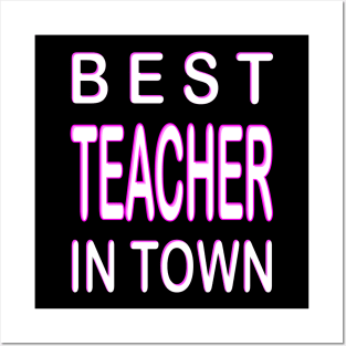 Best Teacher In Town Design Teacher Pink Posters and Art